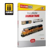 AMMO書籍[AMOR1301]「レイルセンター」 ソリューションブック#02：アメリカ列車のウェザリング