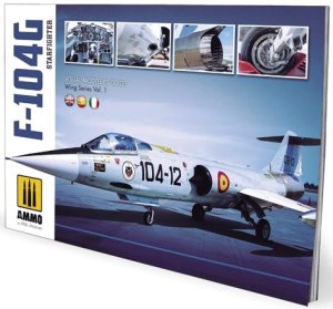 画像1: AMMO書籍[AMIG6004]F-104G スターファイター ビジュアル モデラーズ ガイド ウイングシリーズ Vol. 1 (1)