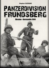 Panzerdivision Frundsberg: Ukraine ? Normandie 1944