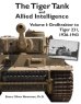 画像1: The Tiger Tank and Allied Intelligence Volume 1: Grosstraktor to Tiger 231, 1926-1943 (1)