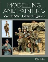MODELLING AND PAINTING [MAPWWI]書籍 マイク・バトラーフィギュア作品集「第一次世界大戦 連合軍編」