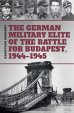 画像1: PeKo Publishing[PEK83933]The German Military Elite in the Battle for Budapest, 1944-1945 (1)
