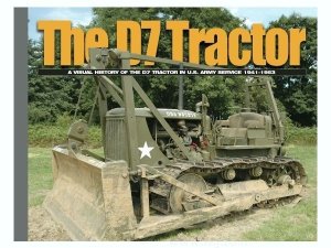 画像1: Ampersand Publishing[AP SPL-17]The D7 Tractor U.S. Army Service 1941-1953 (1)