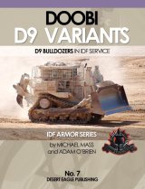 Desert Eagle[No.7]　Doobi D9 Variants -D9 Bulldozers in IDF Service- “ドゥービー”イスラエル軍のD9ブルドーザー