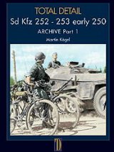 TODAL DETAIL[Volume2] sd.kfz252 253 & early 250 Archive Part1