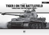 PeKo Publishing[PKO-2362]World War Two Photobook Series No. 7 Tiger I on the Battlefield