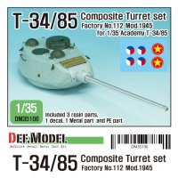 DEF.MODEL[DM35106]1/35 WWII 露/ソ T-34/85 Fac no.112 Mod.1945砲塔セット(アカデミー1/35 T-34/85用）