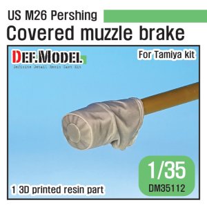 画像1: DEF.MODEL[DM35112]1/35 朝鮮戦争 米陸軍M26パーシング用マズルブレーキキャンバスカバー仕様 3Dプリンター製(タミヤ用) (1)