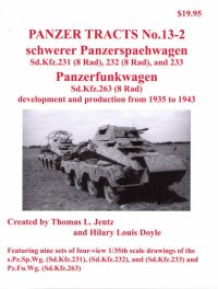 [PANZER_TRACTS_13-2]重装輪装甲車(sd.kfz.231、232、233)及び無線装甲車sd.kfz.263その開発と生産 1935-1943