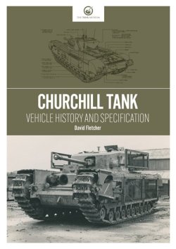 画像1: THE TANK MUSEUM  Churchill Tank: Vehicle History and Specification