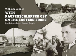 画像1: With Raupenschlepper Ost on the Eastern Front (1)