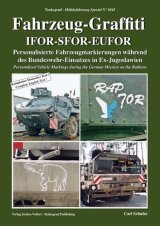 Tankograd[MFZ-S 5042]Fahrzeug-Graffiti IFOR-SFOR-EUFOR　バルカンでの駐留ドイツ軍車両のパーソナルマーキング