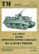Tankograd[TG-TM 6007]U.S. WWII 105mm Howitzer Motor Carriage M7 & M7B1 PRIEST