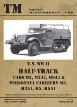 Tankograd[TG-TM 6009]U.S. WWII HALF TRACK Cars M2, M2A1, M9A1 & Personnel Carriers M3, M3A1, M5, M5A1