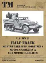 Tankograd[TG-TM 6010]U.S. WWII HALF TRACK Mortar Carriers, Howitzers, Motor Carriages & Gun Motor Carriages
