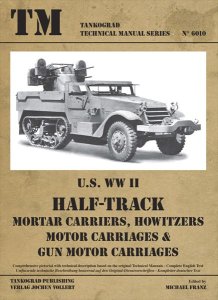 画像1: Tankograd[TG-TM 6010]U.S. WWII HALF TRACK Mortar Carriers, Howitzers, Motor Carriages & Gun Motor Carriages (1)