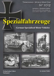 画像1: Tankograd[TG-WWI 1012]第一次世界大戦スペシャル ドイツ帝国陸軍の特殊車両 999部限定出版 (1)