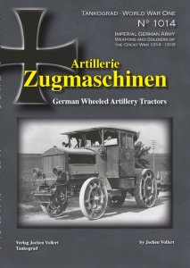 画像1: Tankograd[TG-WWI 1014]第一次世界大戦スペシャル ドイツ帝国陸軍の砲兵用装輪牽引車 999部限定出版 (1)