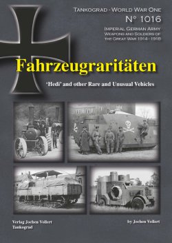 画像1: Tankograd[TG-WWI 1016]第一次世界大戦スペシャル 戦後の暴徒鎮圧戦車「ヘディ」と希少車両【999部限定出版】