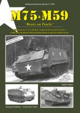 Tankograd[TG-US 3040]M75/M59 冷戦時代に運用された米陸軍装甲兵員輸送車「履帯の付いた箱」【999冊限定】