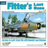 WWP[B035]最後のフィッター基地 ナームニェシュチ・ナト・オスラヴォウ基地のチェコ空軍第32戦術空軍基地1994-2003 ディテール写真集