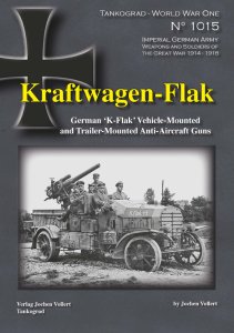 画像1: Tankograd[TG-WWI 1015]第一次世界大戦スペシャル クラフトワーゲン・フラック ドイツ軍の「K-Flak」 車載式/トレーラー式対空砲 999部限定出版 (1)