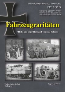 画像1: Tankograd[TG-WWI 1016]第一次世界大戦スペシャル 戦後の暴徒鎮圧戦車「ヘディ」と希少車両【999部限定出版】 (1)