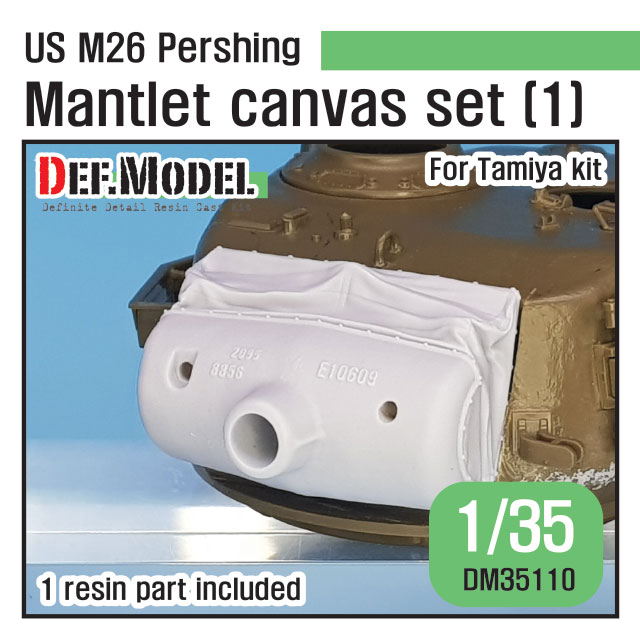 DEF.MODEL[DM35110]1/35 朝鮮戦争 米陸軍M26パーシング用キャンバスカバー付防盾セット初期型(タミヤ用) - M.S  Models Web Shop